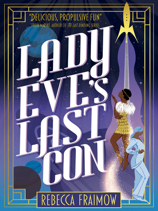 Title details for Lady Eve's Last Con by Rebecca Fraimow - Available